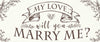 Image of Will You Marry Me My Love Personalized Banner, Engagement Banner Marry me Ideas, Custom Vinyl Banner, Marry me Proposal, Multiple Sizes GraphixPlace