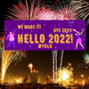Image of Hello 2022 Bye 2021 We Made it Happy New Year Banner 7 Sizes GraphixPlace