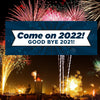Image of Happy New Year Banner Welcome Come on 2022 Good Bye 2021 7 Sizes GraphixPlace